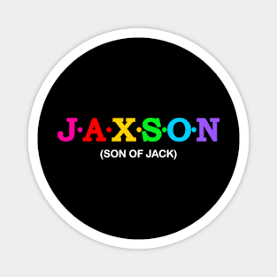 Jaxson - Son of Jack. Magnet